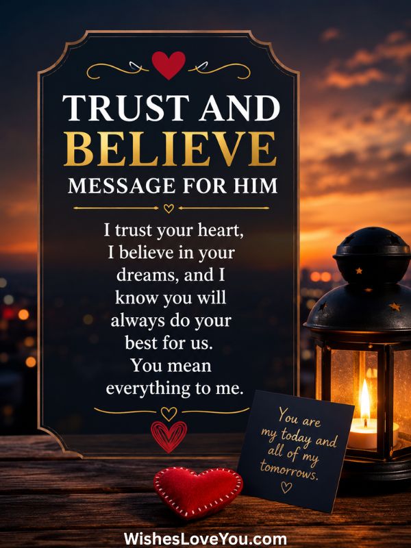Trust And Believe Message For Him