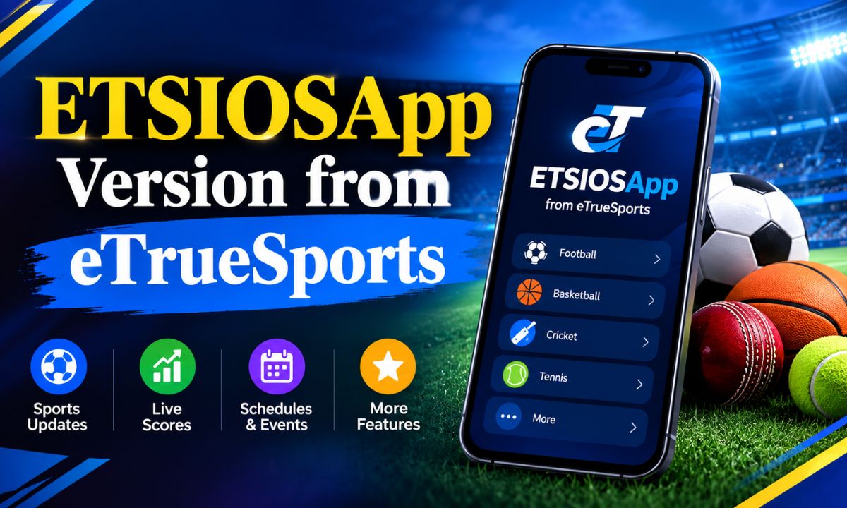 ETSIOSApp Version from eTrueSports: Complete Guide to Features and Safe Installation